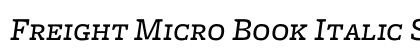 Freight Micro Book Italic SC Font Preview
