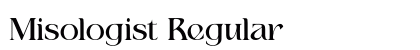 Misologist Regular Font Preview