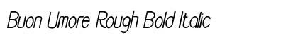 Buon Umore Rough Bold Italic Font Preview