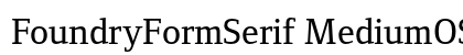 FoundryFormSerif MediumOSF preview