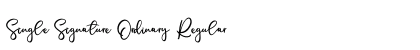 Single Signature Ordinary Regular Font Single Signature Ordinary Regular Font Preview