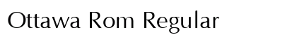 Ottawa Rom Regular Font Ottawa Rom Regular Font Preview
