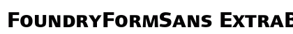 FoundryFormSans ExtraBoldSC preview