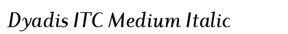 Dyadis ITC Medium Italic preview