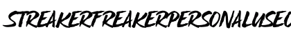 STREAKERFREAKERPERSONALUSEONLY Regular Font Preview