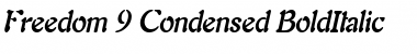 Freedom 9 Condensed BoldItalic Font