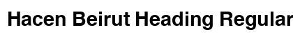 Hacen Beirut Heading Regular Font Hacen Beirut Heading Regular Font Preview