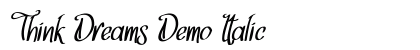 Think Dreams Demo Italic preview Think Dreams Demo Italic preview
