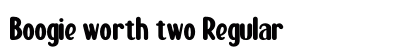 Boogie worth two Regular Font Preview