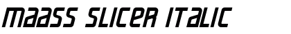 maass slicer Italic Font Preview