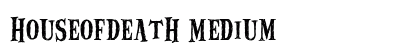 HouseofDeath Medium Font Preview