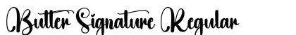 Butter Signature Regular (OpenType) Font Preview Butter Signature Regular (OpenType) Font Preview