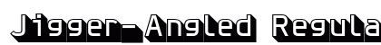 Jigger-Angled Regular Font Preview