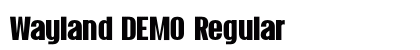 Wayland DEMO Regular (OpenType) Font Preview