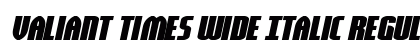Valiant Times Wide Italic Regular Font Preview