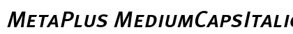 MetaPlus MediumCapsItalic Font Preview