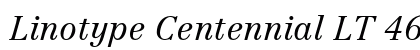 Linotype Centennial LT 46 Light Italic preview
