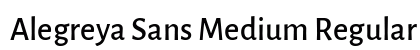 Alegreya Sans Medium Regular preview Alegreya Sans Medium Regular preview