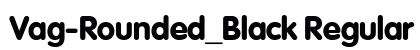 Vag-Rounded_Black Regular font free download