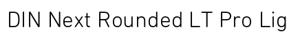 DIN Next Rounded LT Pro Light font free download