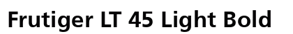 Frutiger LT 45 Light Bold font free download