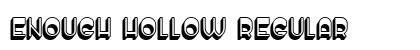 Enough Hollow Regular preview Enough Hollow Regular preview