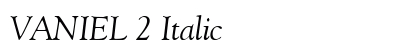 VANIEL 2 Italic preview VANIEL 2 Italic preview