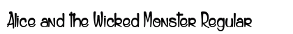 Alice and the Wicked Monster Regular Font Alice and the Wicked Monster Regular Font Preview