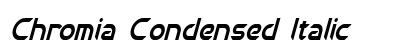 Chromia Condensed Italic Font Preview