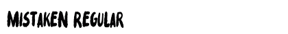 Mistaken Regular Font Preview