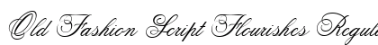 Old Fashion Script Flourishes Regular Font Preview