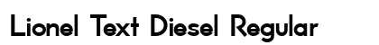 Lionel Text Diesel Regular Font Preview