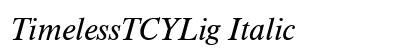 TimelessTCYLig Italic preview TimelessTCYLig Italic preview