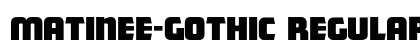 Matinee-Gothic Regular Font Preview