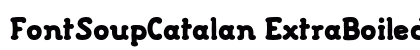 FontSoupCatalan ExtraBoiled font free download