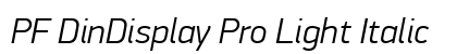 PF DinDisplay Pro Light Italic preview