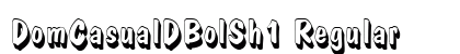 DomCasualDBolSh1 Regular Font Preview
