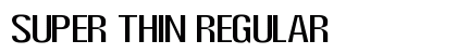 Super Thin Regular Font Preview