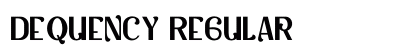 Dequency Regular preview Dequency Regular preview
