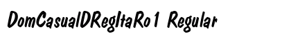 DomCasualDRegItaRo1 Regular Font Preview