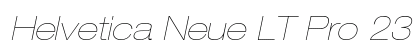 Helvetica Neue LT Pro 23 Ultra Light Extended Oblique font free download