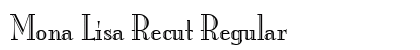 Mona Lisa Recut Regular Font Preview
