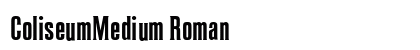 ColiseumMedium Roman Font Preview