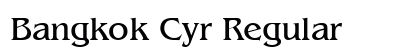 Bangkok Cyr Regular Font Preview