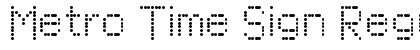 Metro Time Sign Regular preview