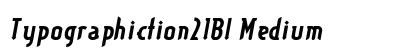 Typographiction21BI Medium Font Preview