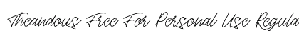 Theandous Free For Personal Use Regular Font Preview