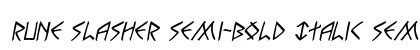 Rune Slasher Semi-Bold Italic Semi-Bold Italic Font Rune Slasher Semi-Bold Italic Semi-Bold Italic Font Preview