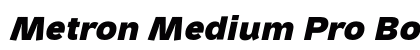 Metron Medium Pro Bold Italic preview Metron Medium Pro Bold Italic preview