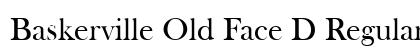 Baskerville Old Face D Regular Font Preview